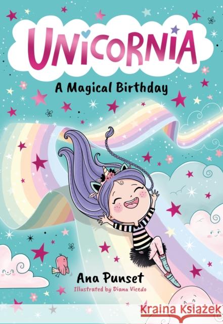 Unicornia: A Magical Birthday Ana Punset 9781529520002 Walker Books Ltd