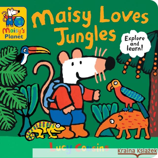 Maisy Loves Jungles: A Maisy's Planet Book Lucy Cousins 9781529523096