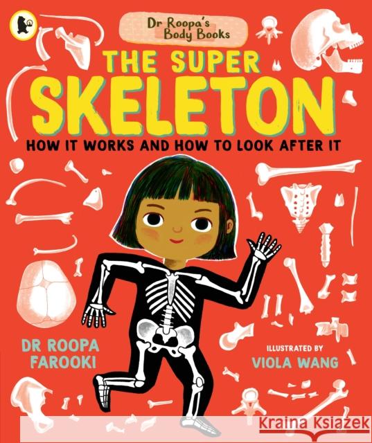 Dr Roopa's Body Books: The Super Skeleton Dr Roopa Farooki 9781529523300
