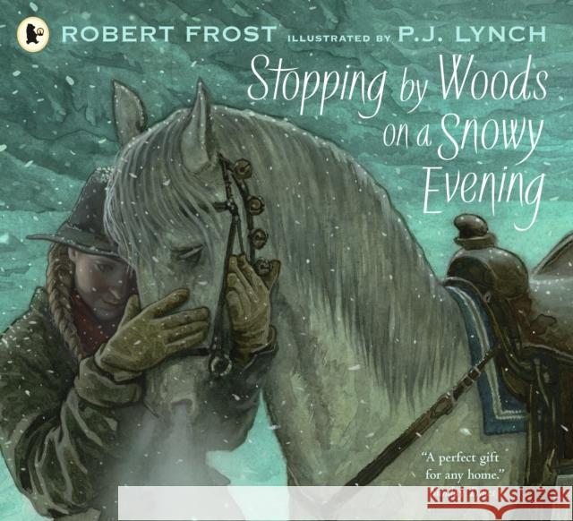 Stopping by Woods on a Snowy Evening Robert Frost 9781529523508 Walker Books Ltd
