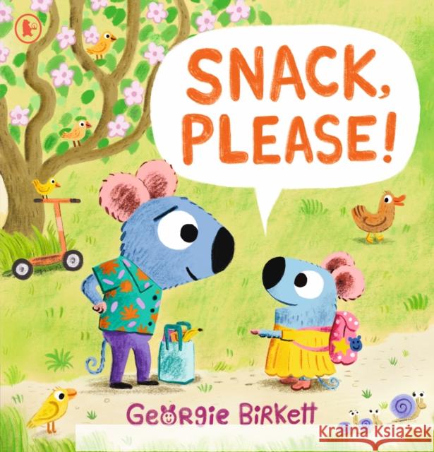 Snack, Please! Georgie Birkett 9781529523621