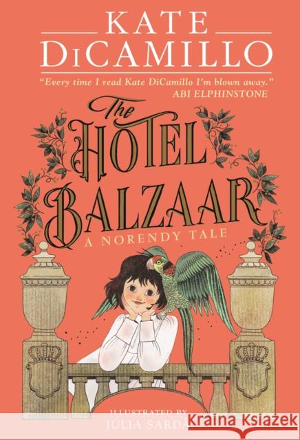 The Hotel Balzaar Kate DiCamillo 9781529523782