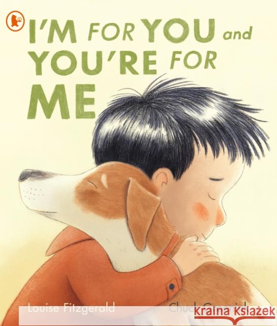 I'm for You and You're for Me: A perfect gift for little dog lovers and families welcoming a new pet Louise Fitzgerald 9781529524055