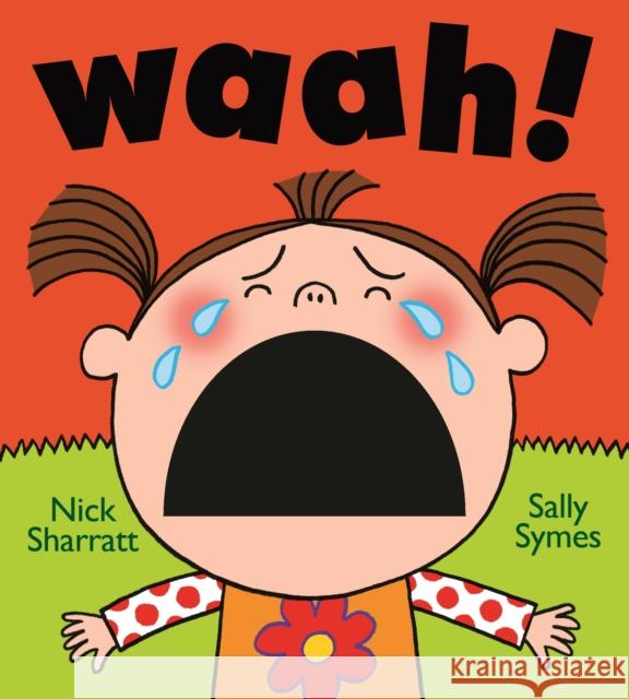 Waah! Sally Symes 9781529524956