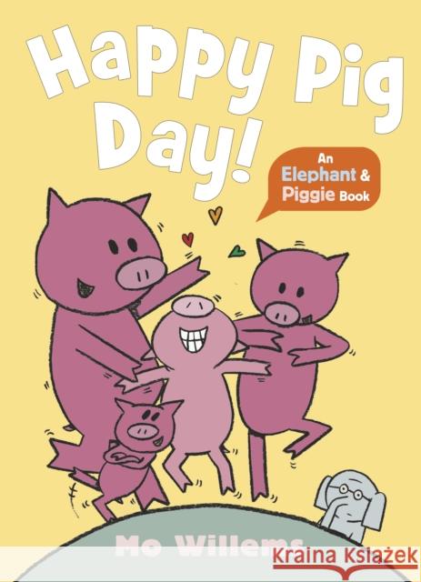 Happy Pig Day! Mo Willems 9781529525229