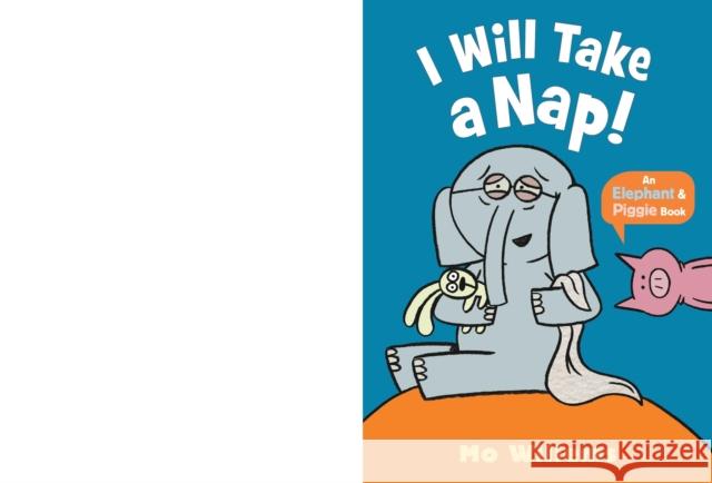 I Will Take a Nap! Mo Willems 9781529525298
