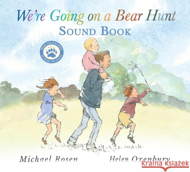 We're Going on a Bear Hunt: Press the paw to hear the sounds in this Interactive sound book edition of the classic family favourite Michael Rosen 9781529526332 Walker Books Ltd