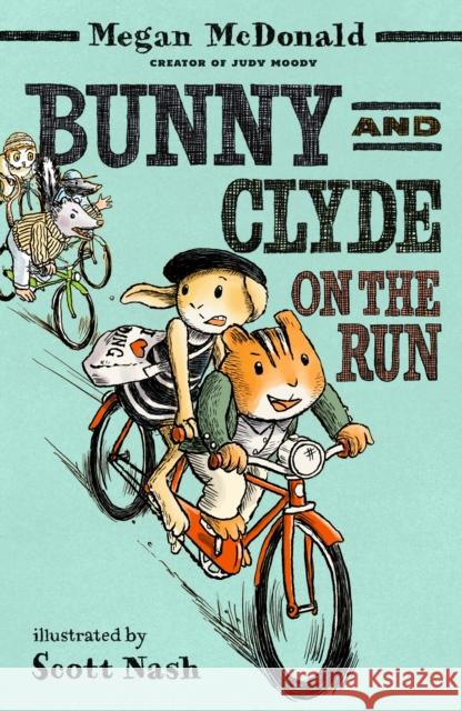 Bunny and Clyde on the Run Megan McDonald 9781529532555