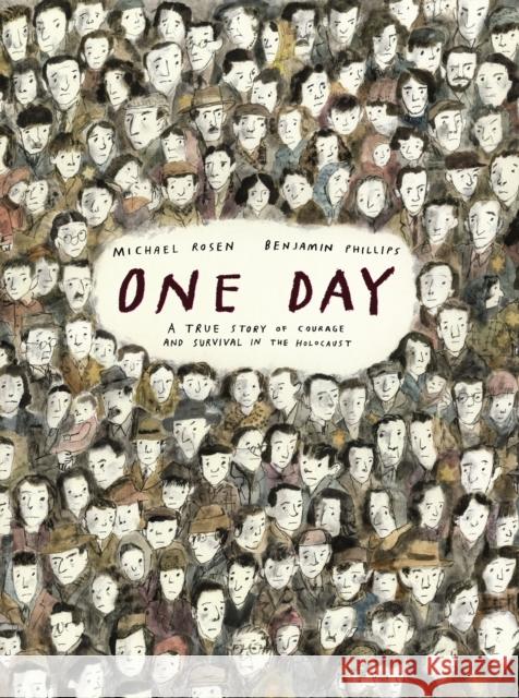 One Day: A True Story of Courage and Survival in the Holocaust Michael Rosen 9781529532586 Walker Books Ltd