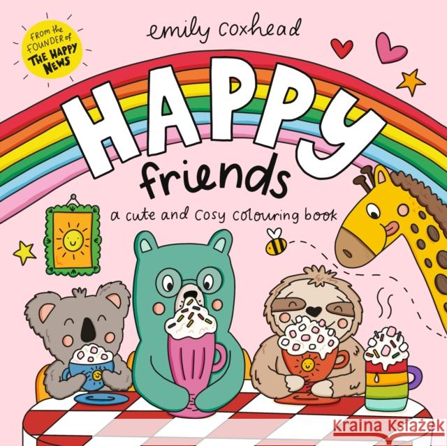 Happy Friends Emily Coxhead 9781529537604