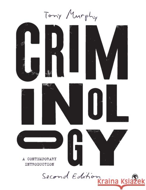 Criminology: A Contemporary Introduction Murphy, Tony 9781529600315