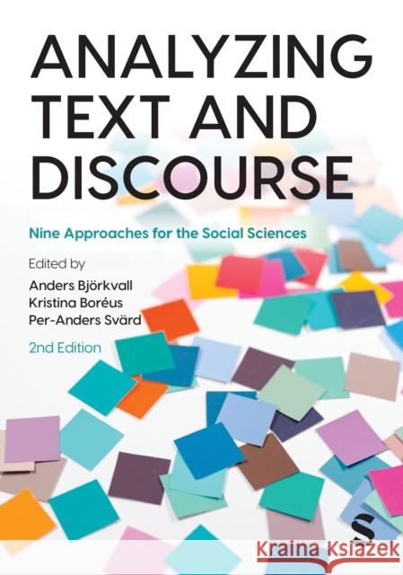 Analyzing Text and Discourse: Nine Approaches for the Social Sciences Per-Anders Svard 9781529601954 Sage Publications Ltd