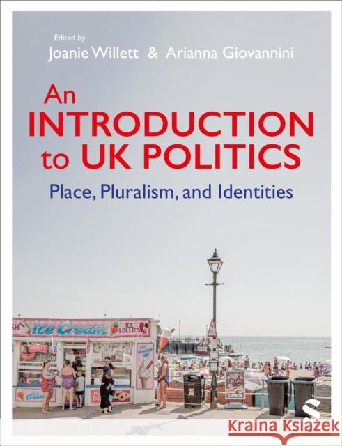 An Introduction to UK Politics: Place, Pluralism, and Identities  9781529602890 Sage Publications Ltd