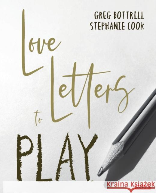 Love Letters to Play Stephanie Cook 9781529608007