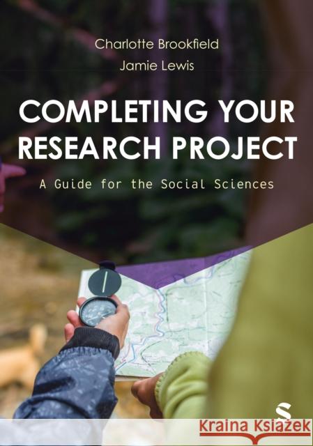 Completing Your Research Project Jamie Lewis 9781529617092 Sage Publications Ltd