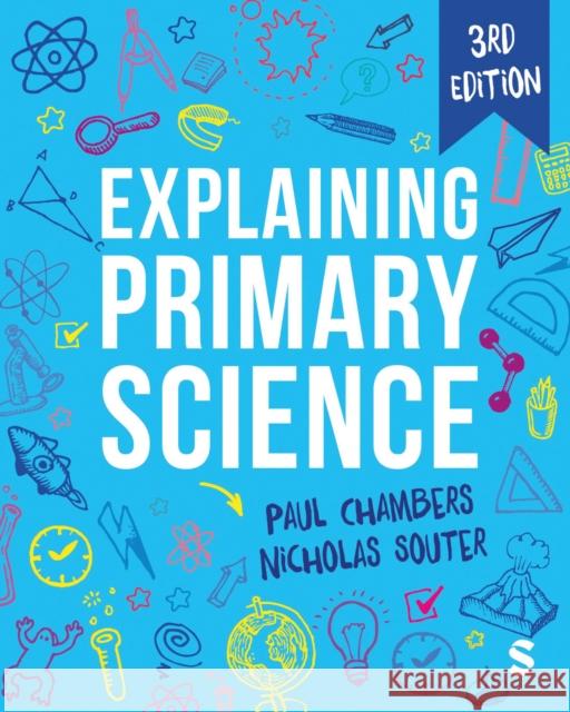 Explaining Primary Science Nicholas Souter 9781529618693 SAGE Publications Ltd