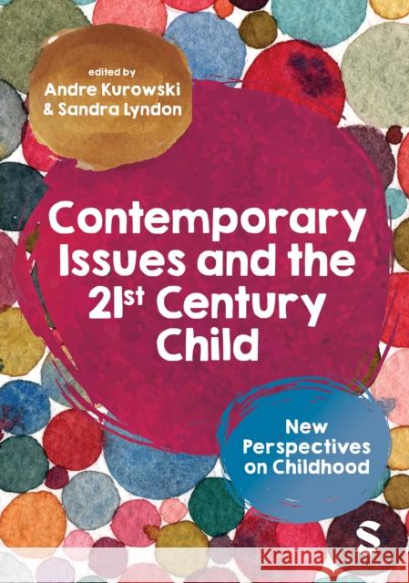 Contemporary Issues and the 21st Century Child  9781529618778 Sage Publications Ltd