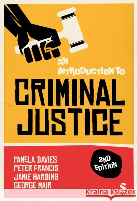 An Introduction to Criminal Justice Pamela Davies Peter Francis Jamie Harding 9781529630091