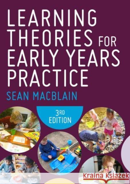 Learning Theories for Early Years Practice Sean Macblain 9781529680546 Sage Publications Ltd