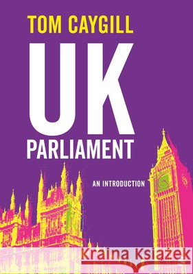 UK Parliament Tom Caygill 9781529686135