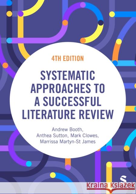 Systematic Approaches to a Successful Literature Review Marrissa Martyn-St James 9781529696400 SAGE Publications