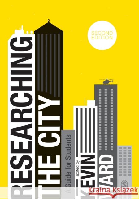 Researching the City: A Guide for Students Kevin Ward 9781529700954