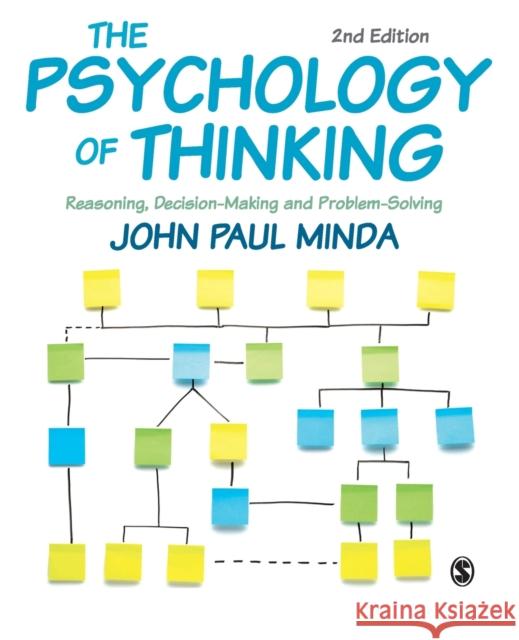 The Psychology of Thinking: Reasoning, Decision-Making and Problem-Solving John Paul Minda 9781529702064 Sage Publications Ltd