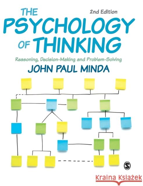 The Psychology of Thinking : Reasoning, Decision-Making and Problem-Solving John Paul Minda 9781529702071 