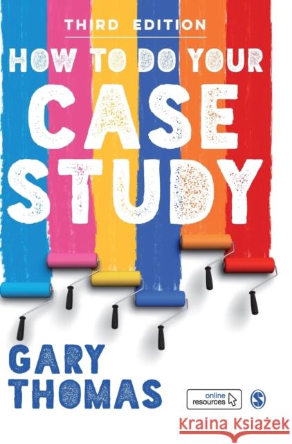 How to Do Your Case Study Gary Thomas 9781529704969 Sage Publications Ltd