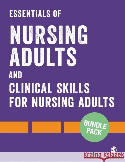 Bundle: Essentials of Nursing Adults + Clinical Skills for Nursing Adults: Bundle: Essentials of Nursing Adults + Clinical Skills for Nursing Adults Karen Elcock, BSc, MSc, PGDip, CertEdFE, Wendy Wright Paul Newcombe 9781529705522 SAGE Publications Ltd