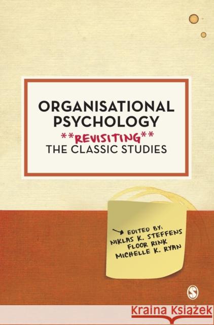 Organisational Psychology: Revisiting the Classic Studies Steffens, Niklas K. 9781529706666 SAGE Publications Ltd