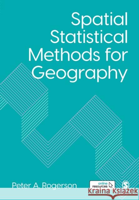 Spatial Statistical Methods for Geography Peter A. Rogerson 9781529707441 Sage Publications Ltd