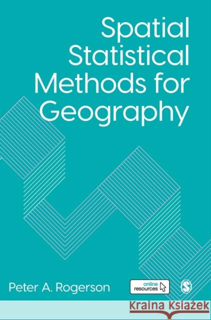 Spatial Statistical Methods for Geography Peter A. Rogerson 9781529707458 Sage Publications Ltd