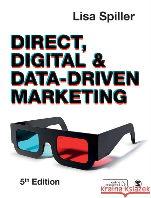 Direct, Digital & Data-Driven Marketing Lisa Spiller 9781529708189