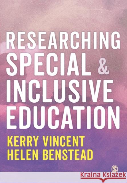 Researching Special and Inclusive Education Helen Benstead 9781529709070 Sage Publications Ltd