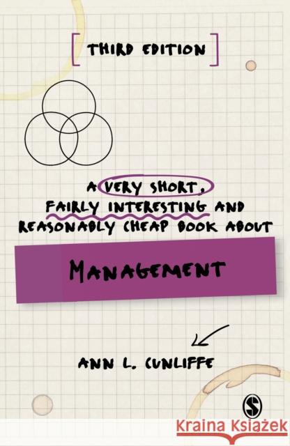 A Very Short, Fairly Interesting and Reasonably Cheap Book about Management Ann L. Cunliffe 9781529710076 Sage Publications Ltd