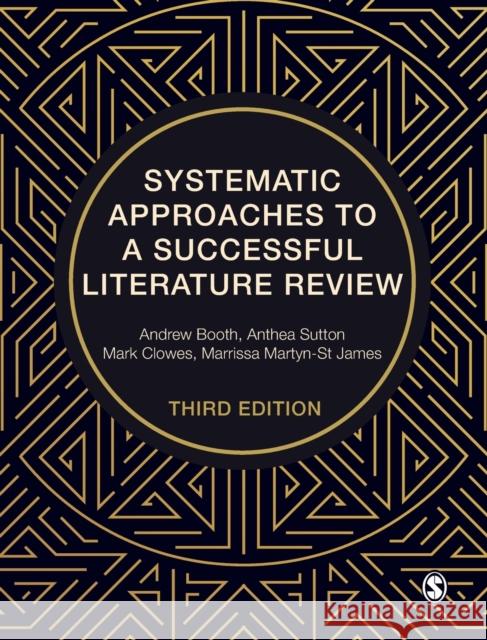 Systematic Approaches to a Successful Literature Review Andrew Booth Anthea Sutton Mark Clowes 9781529711851