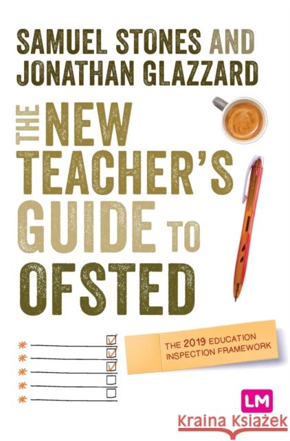 The New Teacher's Guide to OFSTED Moving from May Stones, Samuel 9781529712100 Learning Matters