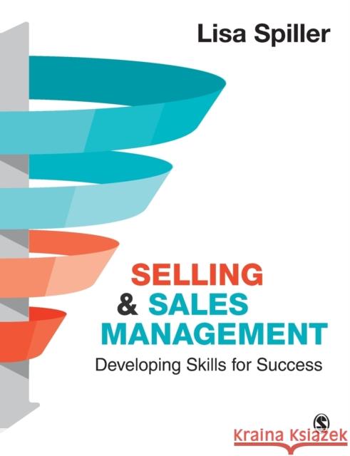Selling & Sales Management Spiller, Lisa 9781529712575 SAGE Publications Ltd