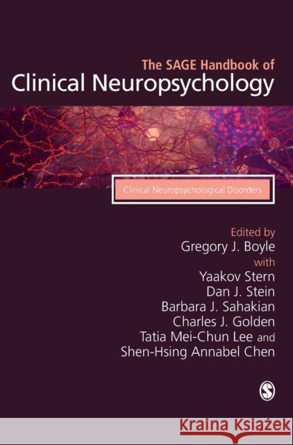 The SAGE Handbook of Clinical Neuropsychology: Clinical Neuropsychological Disorders Gregory J. Boyle Yaakov Stern Charles J. Golden 9781529717655