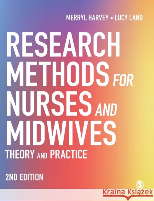 Research Methods for Nurses and Midwives Harvey, Merryl 9781529722857