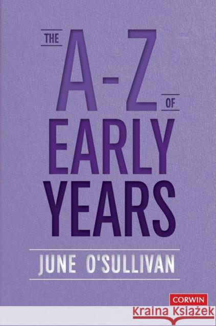 The A to Z of Early Years O'Sullivan, June 9781529724073