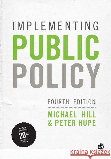 Implementing Public Policy: An Introduction to the Study of Operational Governance Peter Hupe 9781529724875