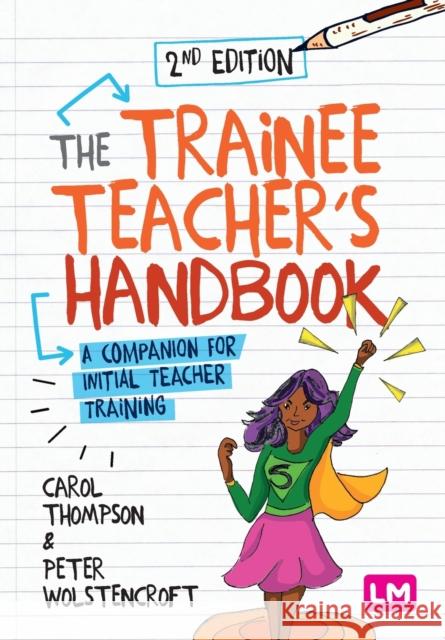 The Trainee Teacher's Handbook Thompson, Carol 9781529728798