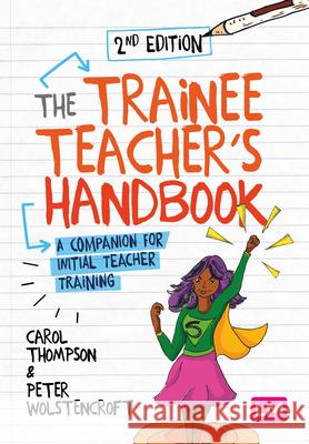 The Trainee Teacher's Handbook Thompson, Carol 9781529728804