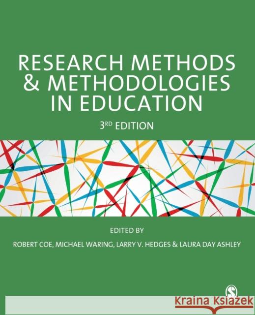 Research Methods and Methodologies in Education Robert Coe Michael Waring Larry V. Hedges 9781529729627