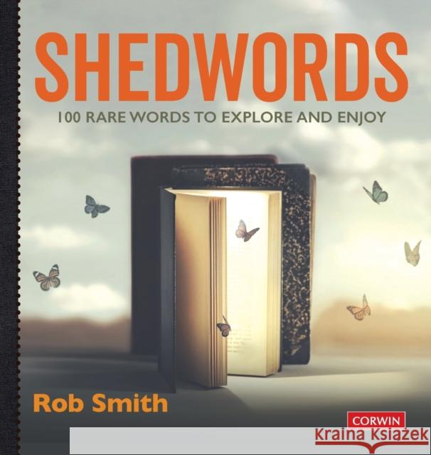 Shedwords Smith, Rob 9781529729931 Sage Publications Ltd