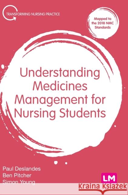 Understanding Medicines Management for Nursing Students Paul Deslandes Ben Pitcher Simon Young 9781529730821 Learning Matters
