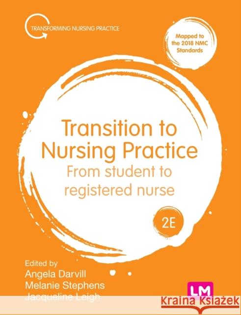 Transition to Nursing Practice 2ed - November - check delivery date with PAGE. Darvill Et Al 9781529731804 SAGE Publications Ltd