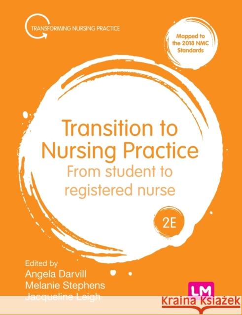 Transition to Nursing Practice: From Student to Registered Nurse  9781529731804 Sage Publications Ltd